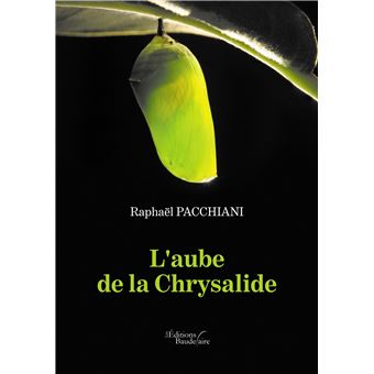 L'aube de la Chrysalide