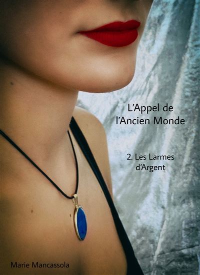 L'Appel de l'Ancien Monde 2 - Marie Mancassola - broché