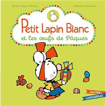 Petit Lapin Blanc et les oeufs de Pâques