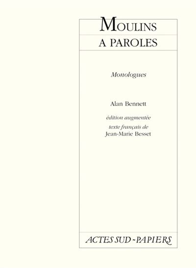 Moulins à paroles, édition augmentée - Alan Bennett - broché
