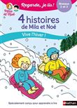 Regarde je lis ! 4 histoires de Mila et Noé - Vive l'hiver ! Niveau 2 et 3