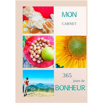 Mon carnet 365 jours de bonheur