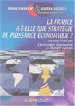 La France a-t-elle une stratégie de puissance économique ?