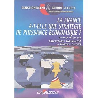 La France a-t-elle une stratégie de puissance économique ?