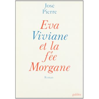 Eva, Viviane et la fée Morgane