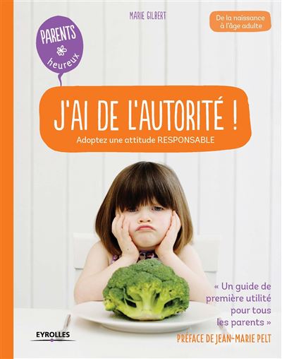J'ai de l'autorité ! - Marie Gilbert - broché
