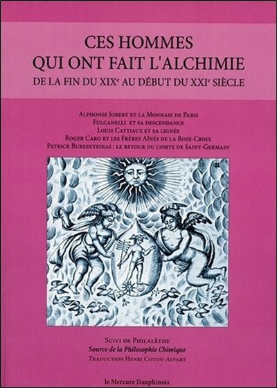 Ces hommes qui ont fait l'alchimie de la fin du XIXe au début du XXIe siècle
