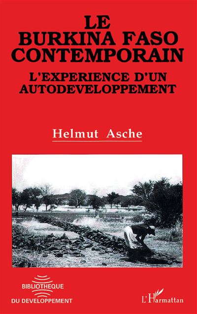 Le Burkina Faso contemporain - Helmut Asche - broché