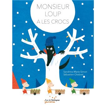 Monsieur Loup a les crocs