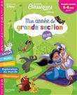Disney - Les grands classiques - Mon année de Grande Section (5-6 ans)