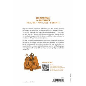 Le grand manuel des mantras - Mantra yoga et mantra-thérapie histoire, pratiques, bénéfices