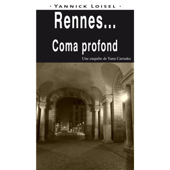 Rennes... coma profond