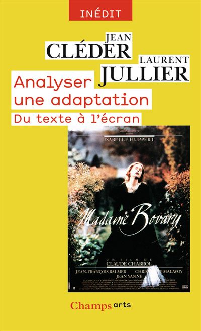 Analyser une adaptation Du texte à l'écran - Laurent Jullier - Flammarion - Poche - Essai
