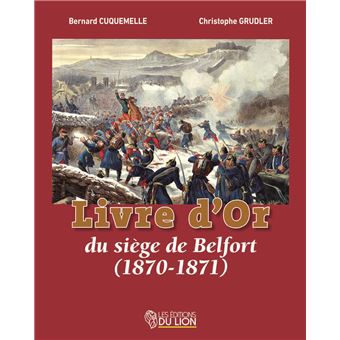 Le livre d'Or du siège de Belfort