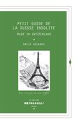 Petit Guide de la Suisse insolite