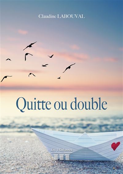 Quitte ou double - Madame Claudine LABOUVAL - broché