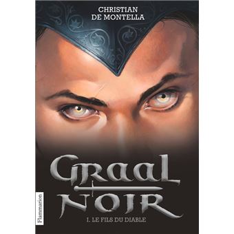 Graal Noir (Tome 1) - Le Fils du diable - ebook (ePub) - Christian