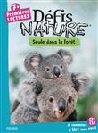 Défis nature   Premières lectures   Seule dans la forêt