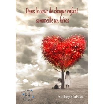 Dans le coeur de chaque enfant sommeil un héros