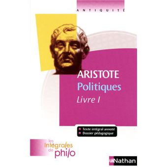 Les Intégrales De Philo - ARISTOTE, Politiques (Livre 1) - Poche ...