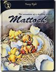 The Adventures of a Duckling Named Mattock
