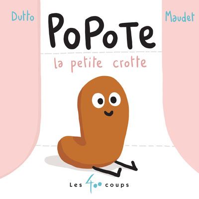 Popote la petite crotte - Olivier Dutto - cartonné