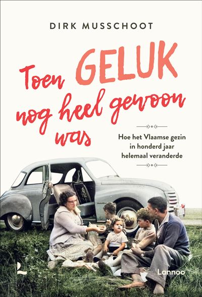 Toen geluk nog heel gewoon was