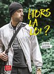 Hors la loi ?