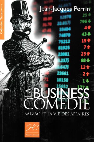 La business comédie: Balzac et la vie des affaires