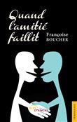 Quand l'amitié faillit