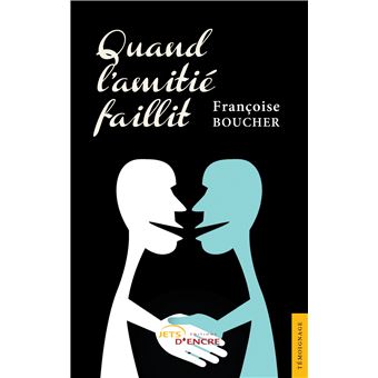 Quand l'amitié faillit