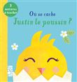 Où se cache Justin le poussin ?