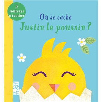 Où se cache Justin le poussin ?