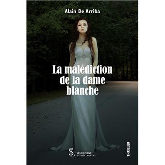 La malediction de la dame blanche