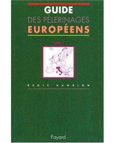 Guide des pélerinages européens - Régis Hanrion - broché