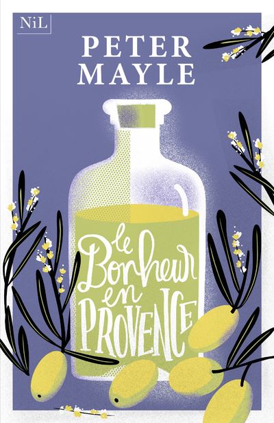 Le Bonheur en Provence - Peter Mayle - broché
