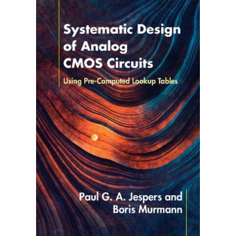 Systematic Design Of Analog CMOS Circuits Using Pre-Computed Lookup ...