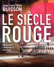 Le siècle rouge - Les mondes communistes 1919-1989