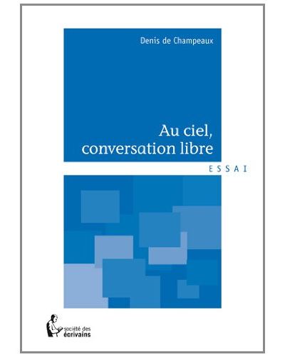 Au ciel, conversation libre