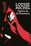 Le 1 Hors-série XL - Louise Michel - L'égérie de la Commune