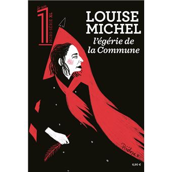 Le 1 Hors-série XL - Louise Michel - L'égérie de la Commune