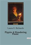 Pippin A Wandering Flame