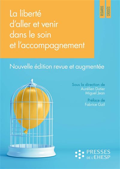Liberté d'aller et venir dans le soin et l'accompagnement