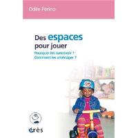 Des espaces pour jouer
