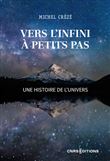 Vers l'infini à petits pas - Une histoire de l'Univers