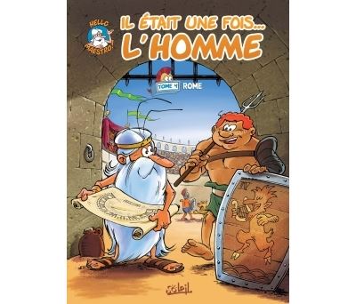 Il était une fois l'homme T04 - Rome