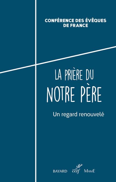 La priere du notre pere un regard renouvele