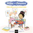 Mika et Zouzou - Mika découvre la maternelle 3/5 ans