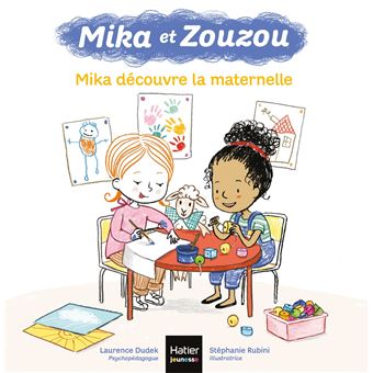 Mika et Zouzou - Mika découvre la maternelle 3/5 ans