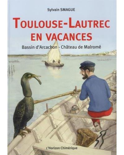 Toulouse-Lautrec en vacances